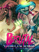 残暴恐龙Brutal Dinosaur