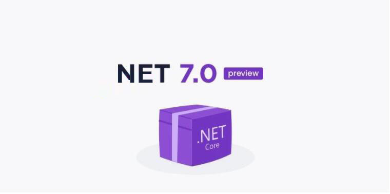 .NET 7.0预览版20
