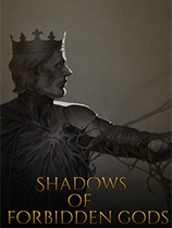 禁忌之神的阴影Shadows of Forbidden Gods
