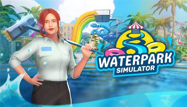 水上乐园模拟器Waterpark存档版